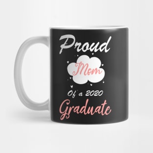 Proud Mom Of a 2020 Graduate: Cute Mother's Day Gift, Social Distancing Gift Mug